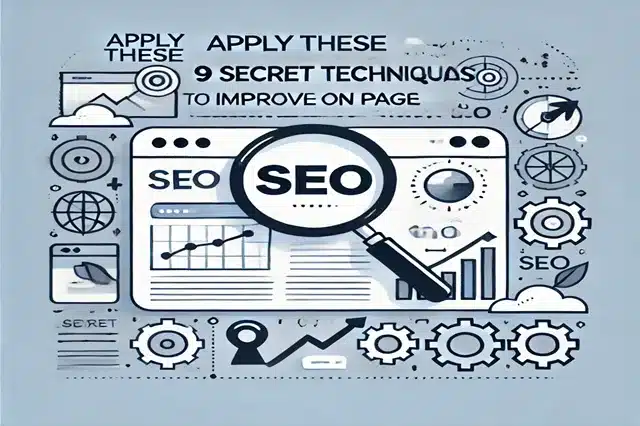 Apply These 9 Secret Techniques To Improve ON PAGE SEO